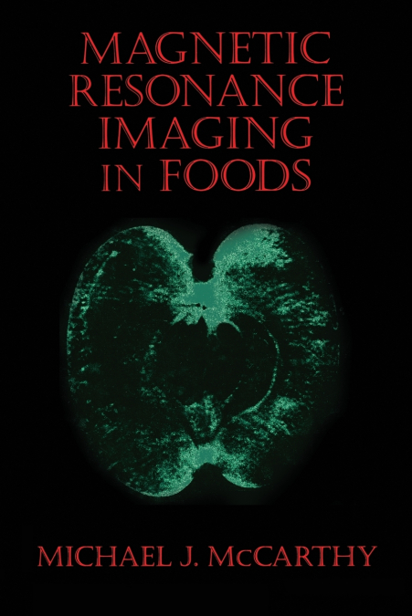Magnetic Resonance Imaging in Foods
