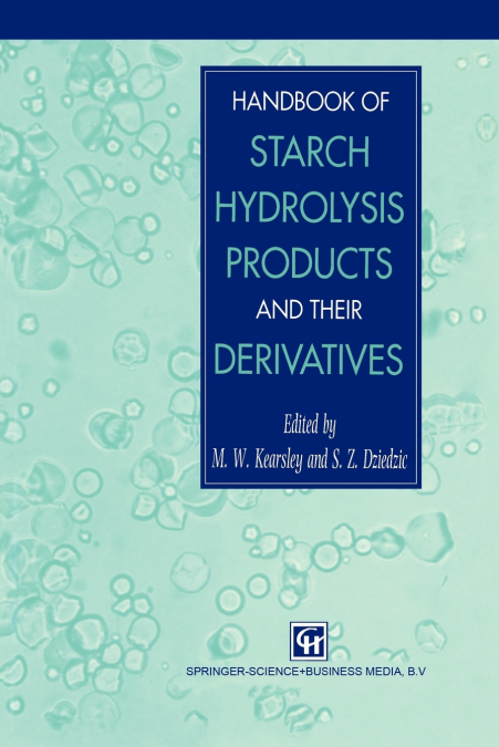 Handbook of Starch Hydrolysis Products and their Derivatives
