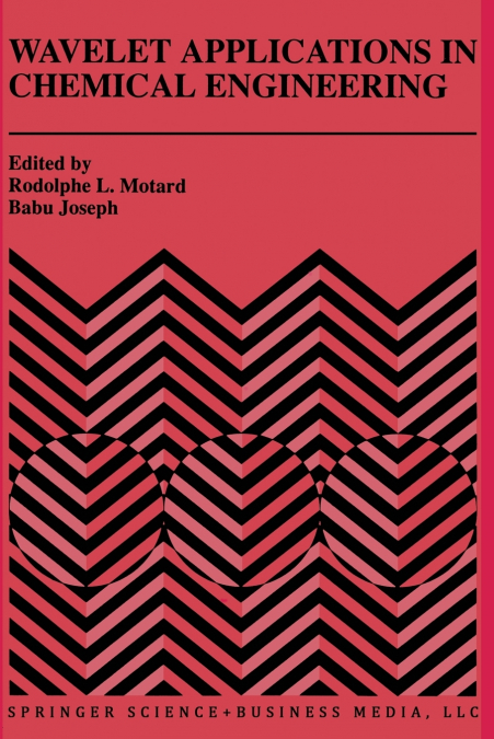 Wavelet Applications in Chemical Engineering