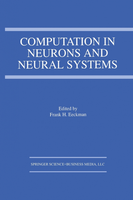 Computation in Neurons and Neural Systems
