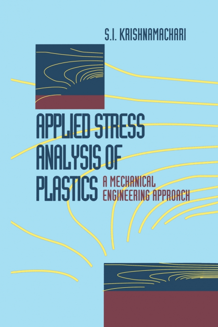 Applied Stress Analysis of Plastics