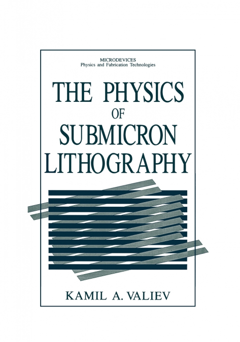 The Physics of Submicron Lithography