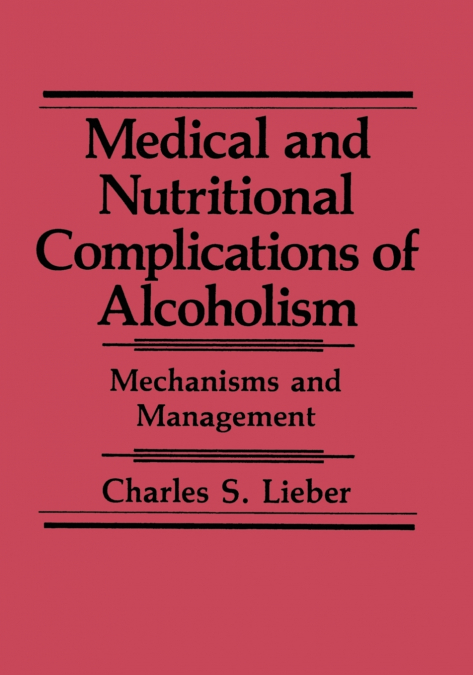 Medical and Nutritional Complications of Alcoholism