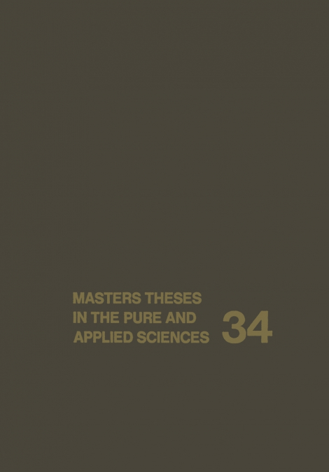 Masters Theses in the Pure and Applied Sciences
