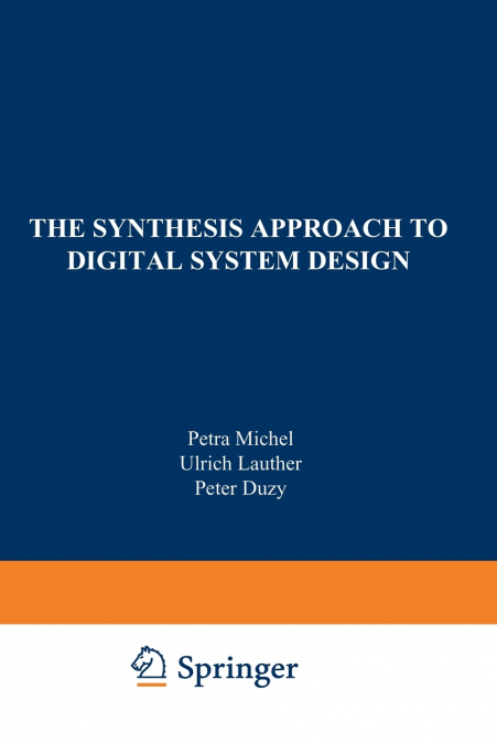 The Synthesis Approach to Digital System Design