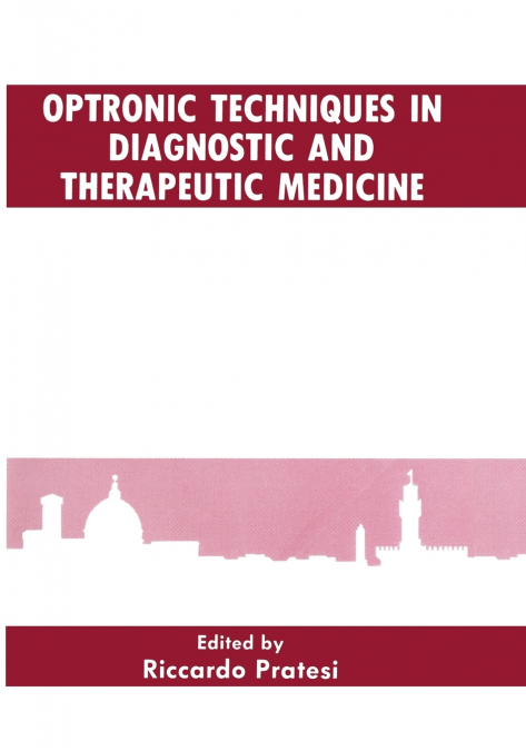 Optronic Techniques in Diagnostic and Therapeutic Medicine