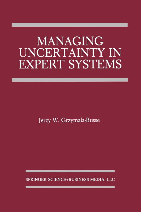 Managing Uncertainty in Expert Systems