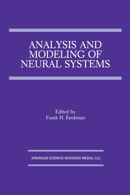 Analysis and Modeling of Neural Systems
