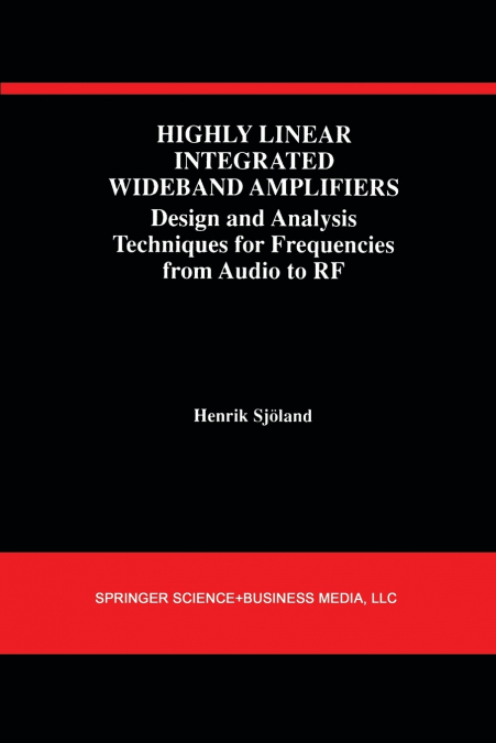 Highly Linear Integrated Wideband Amplifiers