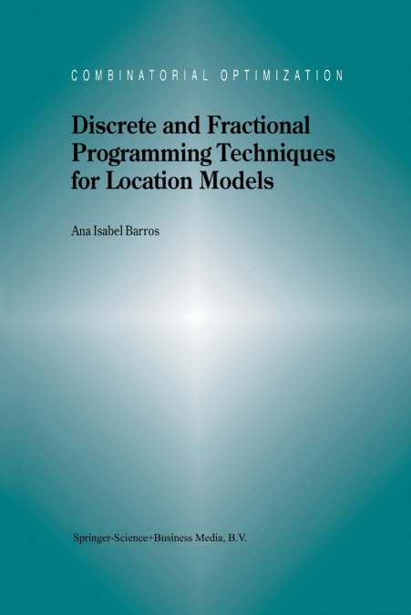 Discrete and Fractional Programming Techniques for Location Models