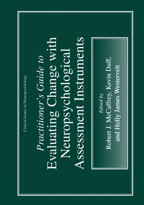 Practitioner S Guide to Evaluating Change with Neuropsychological Assessment Instruments