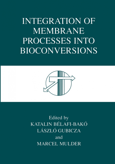 Integration of Membrane Processes into Bioconversions