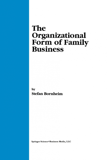 The Organizational Form of Family Business