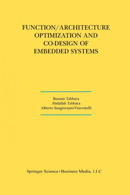 Function/Architecture Optimization and Co-Design of Embedded Systems