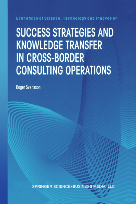 Success Strategies and Knowledge Transfer in Cross-Border Consulting Operations