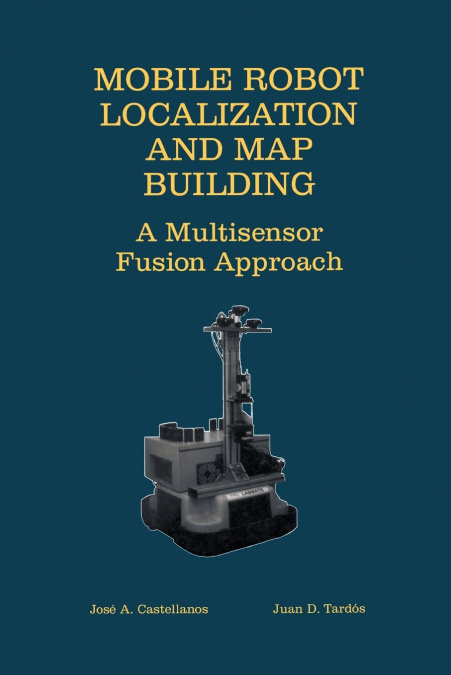 Mobile Robot Localization and Map Building