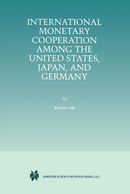 International Monetary Cooperation Among the United States, Japan, and Germany