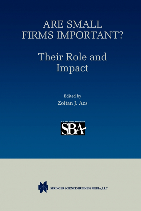 Are Small Firms Important? Their Role and Impact