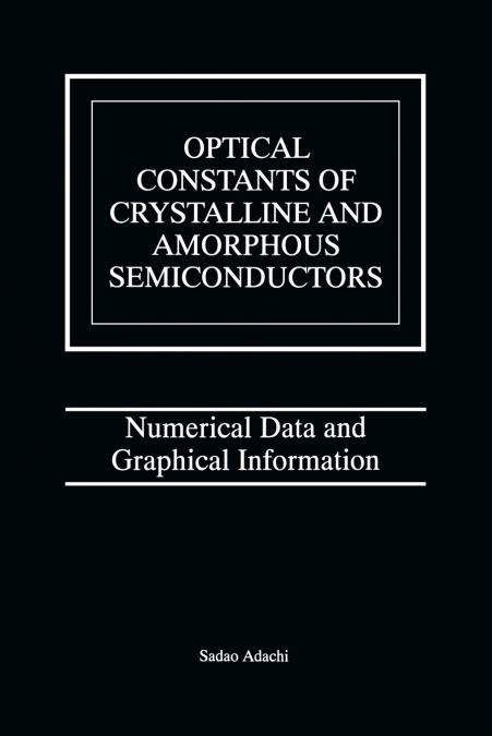 Optical Constants of Crystalline and Amorphous Semiconductors
