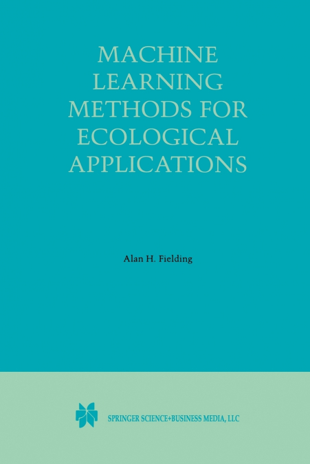 Machine Learning Methods for Ecological Applications