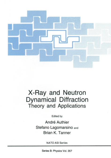 X-Ray and Neutron Dynamical Diffraction