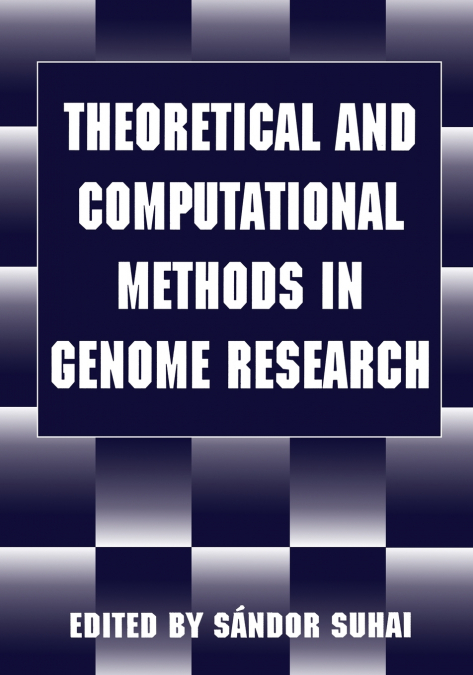 Theoretical and Computational Methods in Genome Research