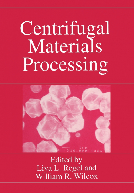 Centrifugal Materials Processing