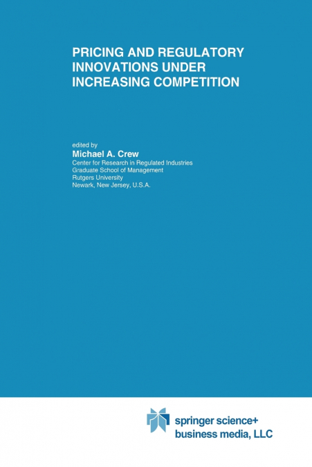 Pricing and Regulatory Innovations Under Increasing Competition