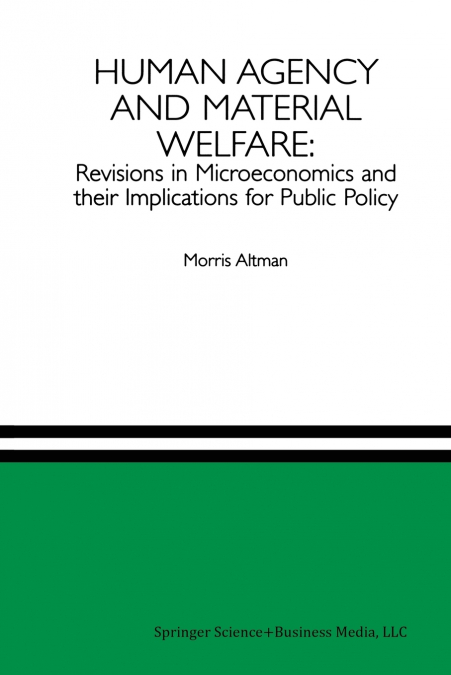 Human Agency and Material Welfare