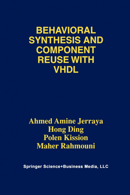 Behavioral Synthesis and Component Reuse with VHDL