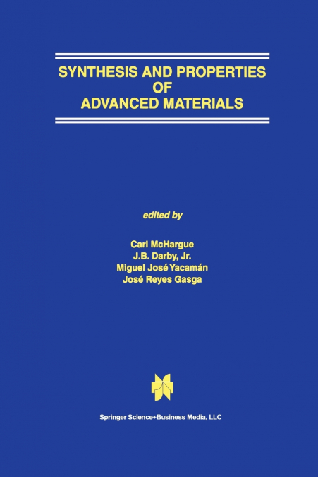 Synthesis and Properties of Advanced Materials
