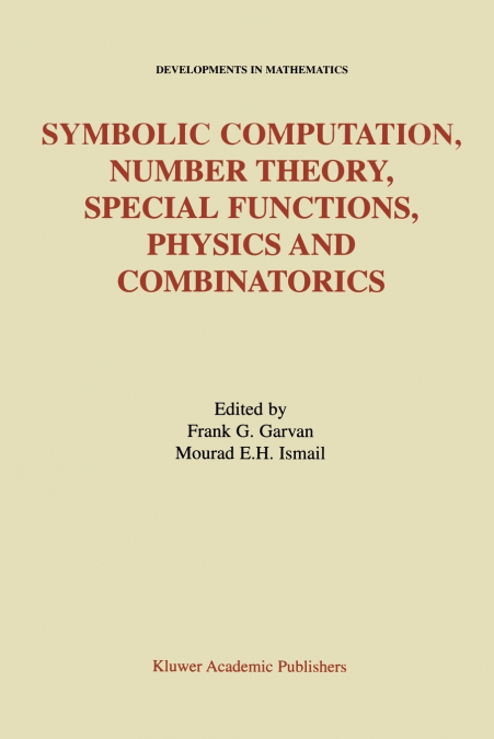 Symbolic Computation, Number Theory, Special Functions, Physics and Combinatorics