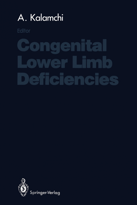 Congenital Lower Limb Deficiencies