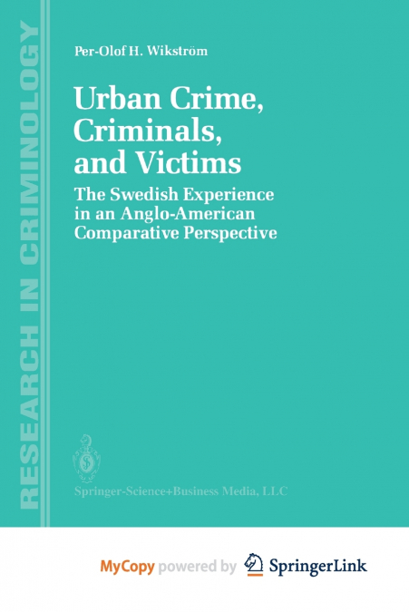 Urban Crime, Criminals, and Victims