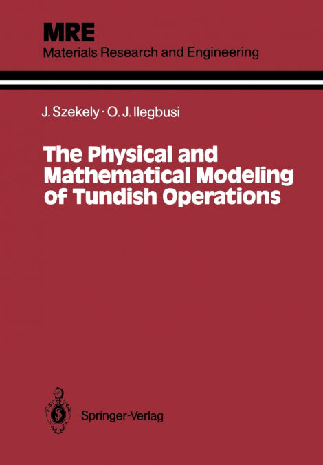 The Physical and Mathematical Modeling of Tundish Operations