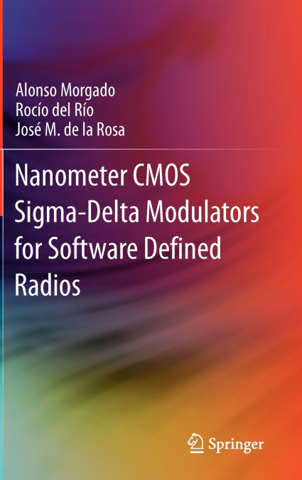 Nanometer CMOS Sigma-Delta Modulators for Software Defined Radio