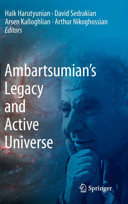Ambartsumian’s Legacy and Active Universe