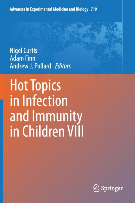 Hot Topics in Infection and Immunity in Children VIII