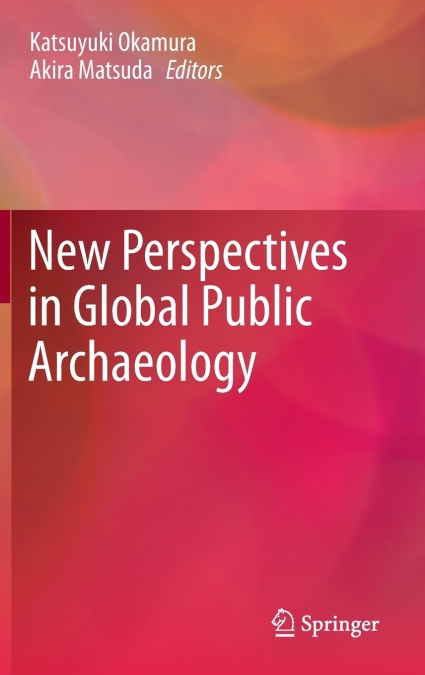 New Perspectives in Global Public Archaeology