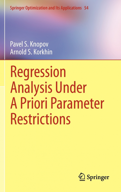 Regression Analysis Under A Priori Parameter Restrictions
