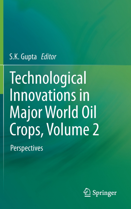 Technological Innovations in Major World Oil Crops, Volume 2