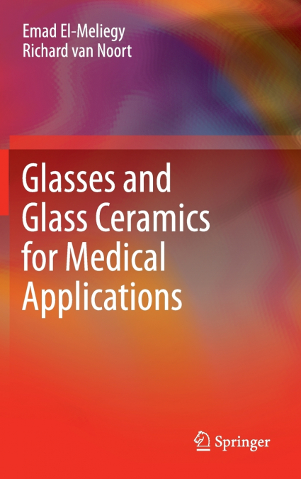Glasses and Glass Ceramics for Medical Applications