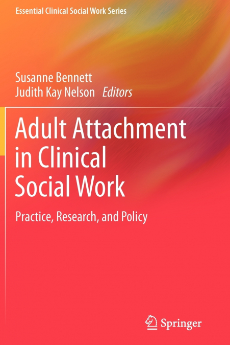 Adult Attachment in Clinical Social Work
