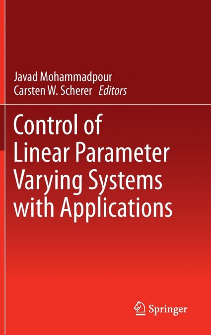 Control of Linear Parameter Varying Systems with Applications