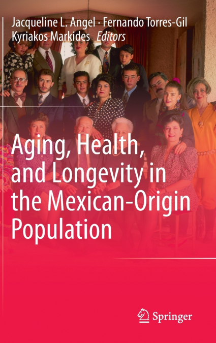 Aging, Health, and Longevity in the Mexican-Origin Population