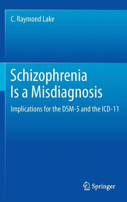 Schizophrenia Is a Misdiagnosis