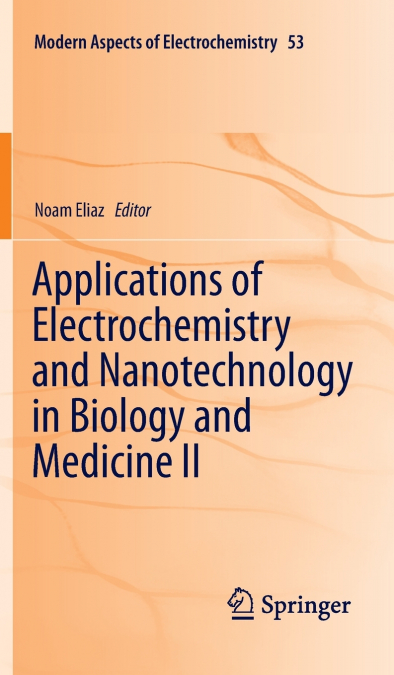 Applications of Electrochemistry and Nanotechnology in Biology and Medicine II
