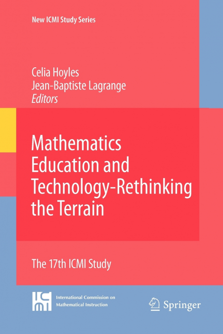 Mathematics Education and Technology-Rethinking the Terrain