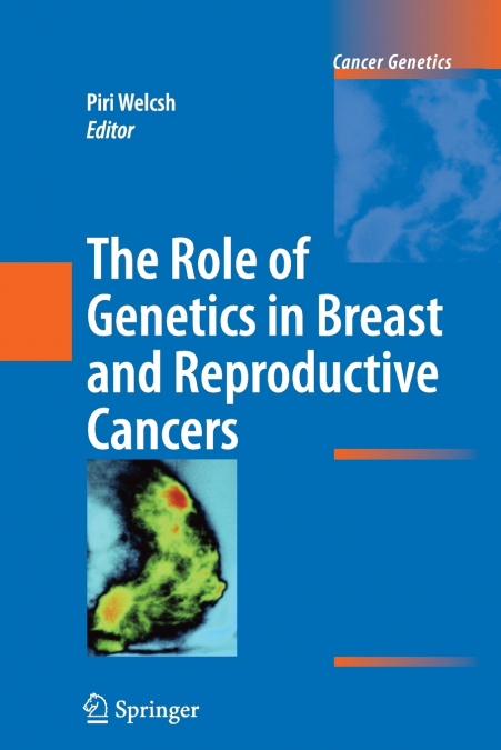 The Role of Genetics in Breast and Reproductive Cancers
