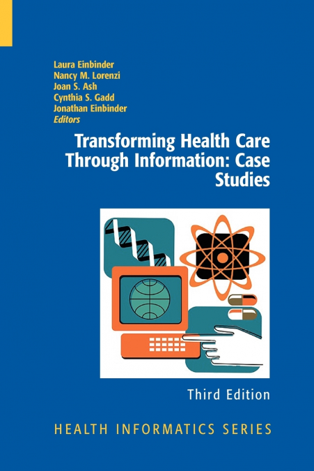 Transforming Health Care Through Information